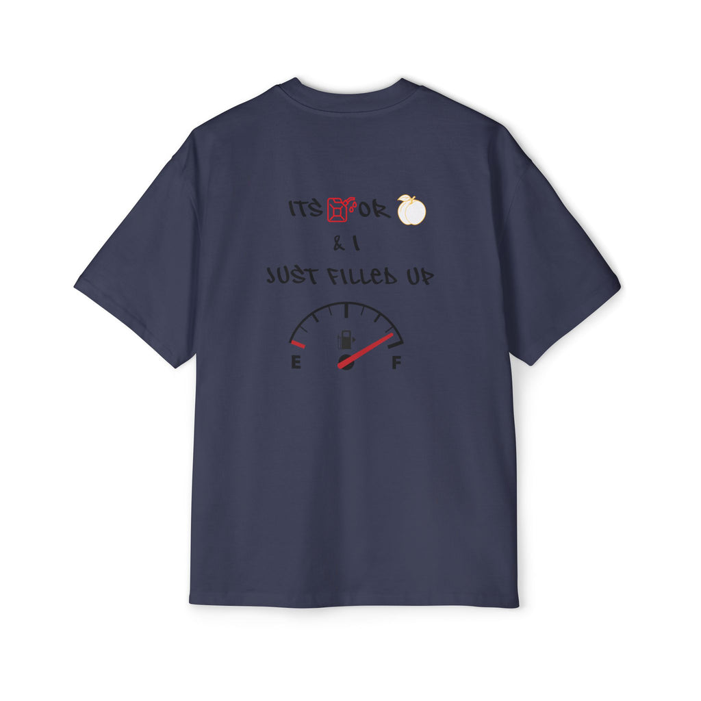 Just Filled Up Gas Gauge Tee — "It's OK & I Just Filled Up" White Short Sleeve Shirt