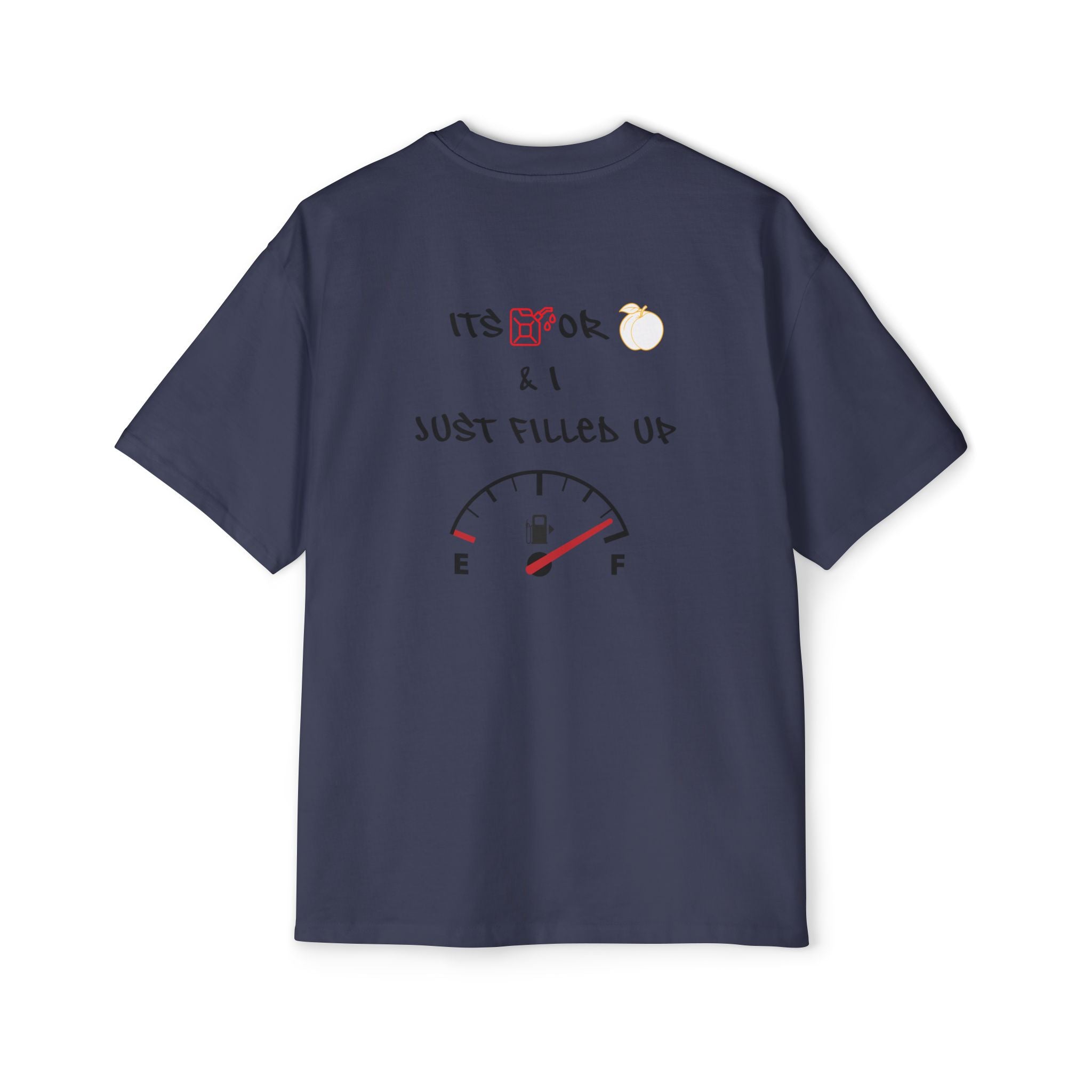 Just Filled Up Gas Gauge Tee — "It's OK & I Just Filled Up" White Short Sleeve Shirt