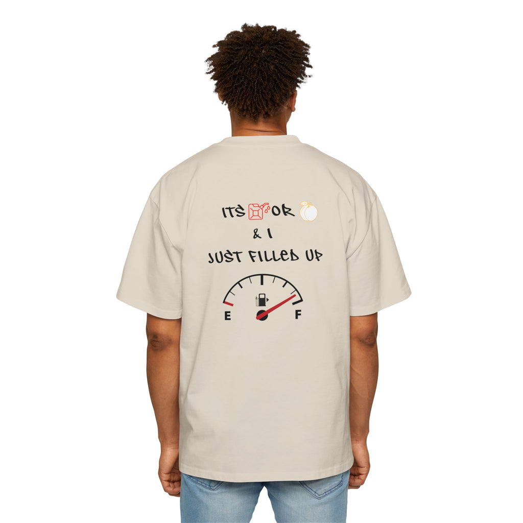 Just Filled Up Gas Gauge Tee — "It's OK & I Just Filled Up" White Short Sleeve Shirt